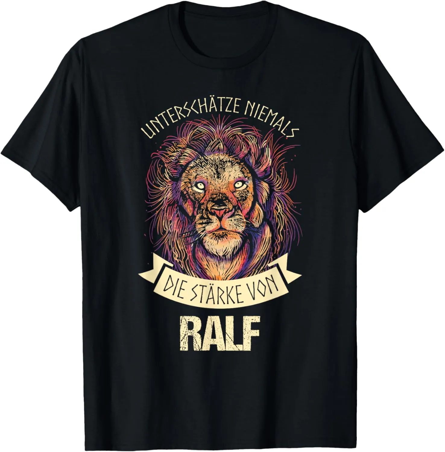 First name Ralf Löwe Unterschätze Niemals Personal T-Shirt
